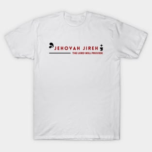 Jehovah Jireh The Lord Will Provide | Christian T-Shirt